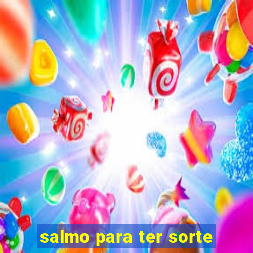 salmo para ter sorte